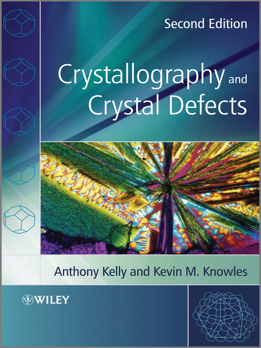 Title details for Crystallography and Crystal Defects by Anthony Kelly - Available